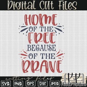 Home of the Free because of the Brave Svg Design