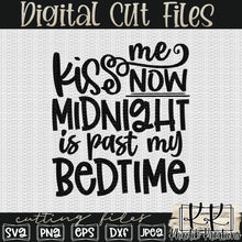Load image into Gallery viewer, Kiss Me Now Midnight Is Past My Bedtime Svg Design
