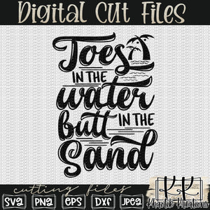 Toes in the Water Butt in the Sand Svg Design
