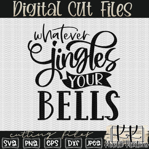 Whatever Jingles Your Bells Svg Design
