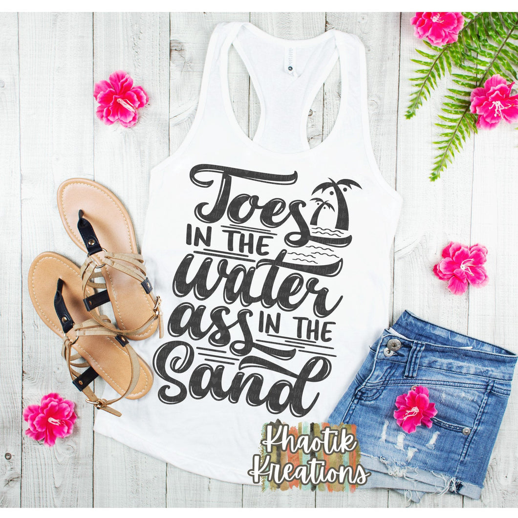 Toes in the Water Ass in the Sand Svg Design
