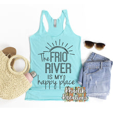 Load image into Gallery viewer, The Frio River Is My Happy Place Svg Design
