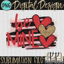 Load image into Gallery viewer, Be Mine Png Design
