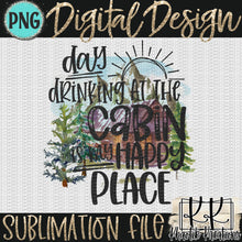 Load image into Gallery viewer, Day Drinking at the Cabin Png Design
