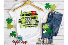 Load image into Gallery viewer, Kiss Me I&#39;m Irish-ish Png Design
