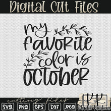 Load image into Gallery viewer, My Favorite Color is October Svg Design
