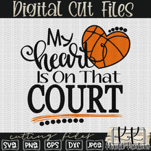 Load image into Gallery viewer, My Heart is on that Court Basketball Svg Design
