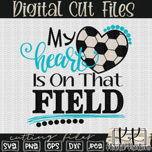 Load image into Gallery viewer, My Heart is on that Field Soccer Design
