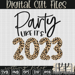 Party Like It's 2023 Svg Design