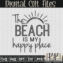 Load image into Gallery viewer, The Beach is my Happy Place Svg Design
