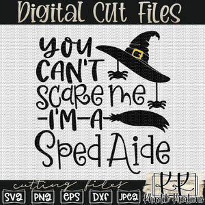 You Can't Scare Me I'm a Sped Aide Svg Design