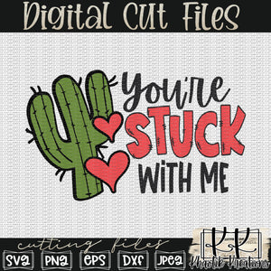 You're Stuck With Me Svg Design